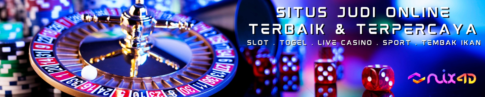 NIX4D SITUS JUDI ONLINE TERBAIK DAN TERPERCAYA